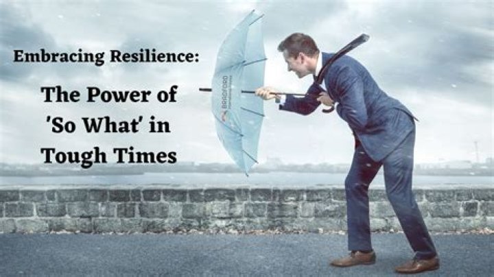 Embracing Resilience: The Power Of 