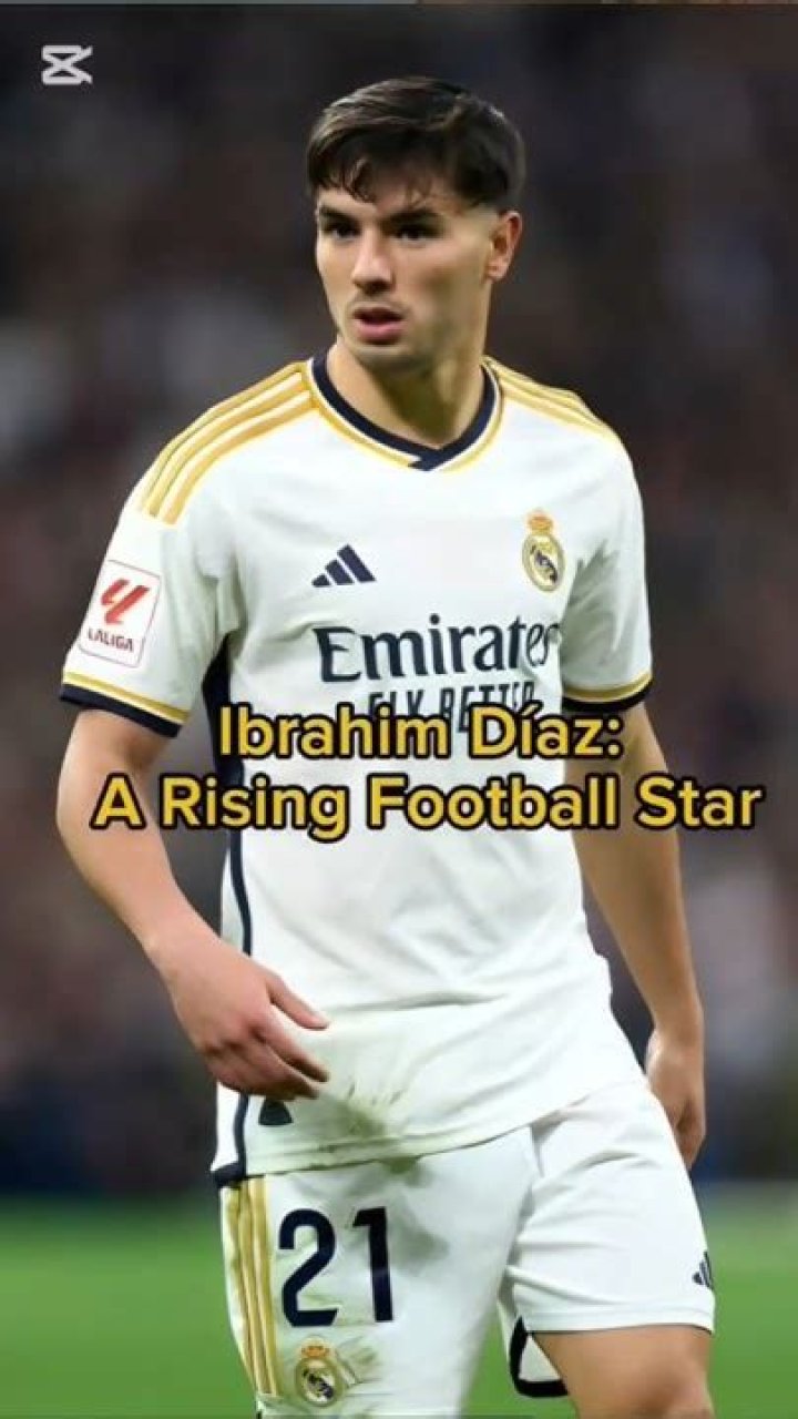 Ibrahim Diaz: Rising Star Of Football